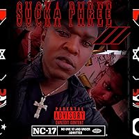 Sucka Phree III (Remastered Edt) [Explicit]