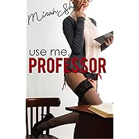 Use Me, Professor! Use Me, Professor! Kindle