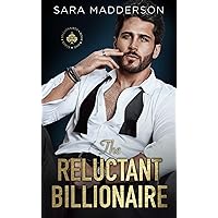 The Reluctant Billionaire: An Opposites Attract Billionaire Romance (Elgin) The Reluctant Billionaire: An Opposites Attract Billionaire Romance (Elgin) Kindle Paperback
