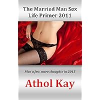 The Married Man Sex Life Primer 2011 The Married Man Sex Life Primer 2011 Kindle Paperback