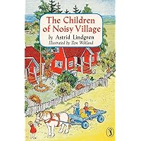 The Children of Noisy Village The Children of Noisy Village Paperback Audible Audiobook Hardcover