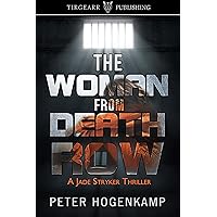 The Woman From Death Row: A Jade Stryker Thriller: book 1 The Woman From Death Row: A Jade Stryker Thriller: book 1 Kindle
