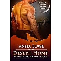 Desert Hunt: the Wolves of Twin Moon Ranch