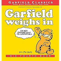 Garfield Weighs In: His 4th Book (Garfield Series) Garfield Weighs In: His 4th Book (Garfield Series) Kindle Paperback Hardcover
