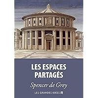 Les espaces partagés (Les Grandes Idées t. 10) (French Edition)