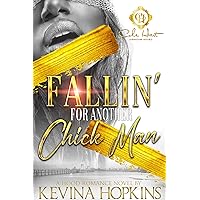 Fallin' For Another Chick's Man: A Hood Romance Novel (Fallin' For Another Chick Man Book 1) Fallin' For Another Chick's Man: A Hood Romance Novel (Fallin' For Another Chick Man Book 1) Kindle Paperback