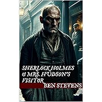 Sherlock Holmes & Mrs. Hudson's Visitor Sherlock Holmes & Mrs. Hudson's Visitor Kindle