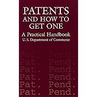 Patents and How to Get One: A Practical Handbook Patents and How to Get One: A Practical Handbook Kindle Hardcover Paperback