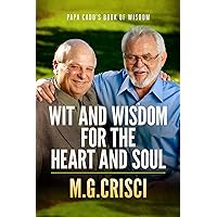 Papa Cado's Book of Wisdom: Wit and Wisdom for the Heart and Soul (Amazing People) Papa Cado's Book of Wisdom: Wit and Wisdom for the Heart and Soul (Amazing People) Kindle Paperback