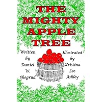 The Mighty Apple Tree The Mighty Apple Tree Paperback Kindle