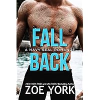 Fall Back: Navy SEAL romance (SEALs Undone Series Book 6) Fall Back: Navy SEAL romance (SEALs Undone Series Book 6) Kindle Audible Audiobook Paperback