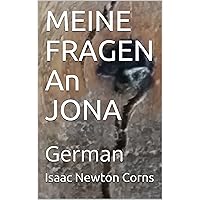 MEINE FRAGEN An JONA: German (German Edition) MEINE FRAGEN An JONA: German (German Edition) Kindle