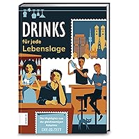 Drinks für jede Lebenslage Drinks für jede Lebenslage Perfect Paperback Kindle