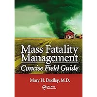 Mass Fatality Management Concise Field Guide Mass Fatality Management Concise Field Guide Kindle Hardcover Paperback