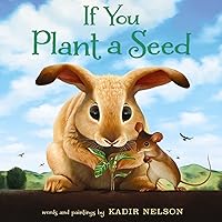 If You Plant a Seed: An Easter And Springtime Book For Kids If You Plant a Seed: An Easter And Springtime Book For Kids Hardcover Kindle Board book