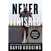 Never Finished: Unshackle Your Mind and Win the War Within Never Finished: Unshackle Your Mind and Win the War Within Audible Audiobook Paperback Kindle Hardcover