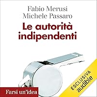 Le autorità indipendenti Le autorità indipendenti Audible Audiobook Kindle Paperback