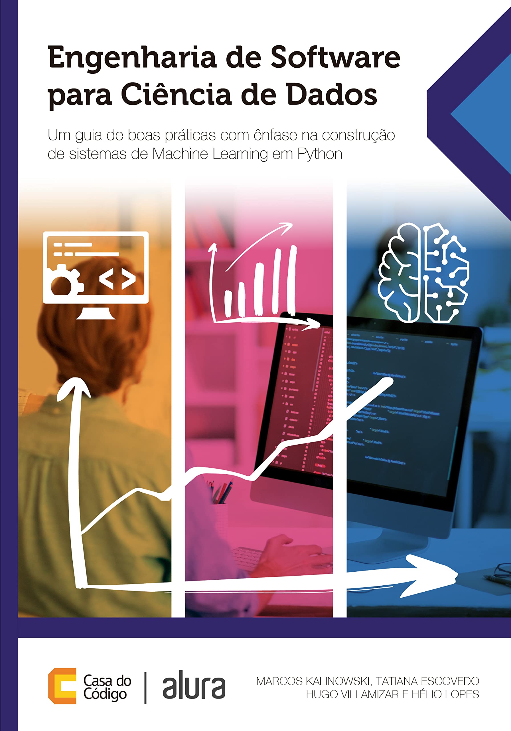 Engenharia de Software para Ciência de Dados: Um guia de boas práticas com ênfase na construção de sistemas de Machine Learning em Python (Portuguese Edition)
