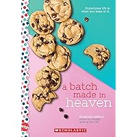 A Batch Made in Heaven: A Wish Novel A Batch Made in Heaven: A Wish Novel Paperback Kindle