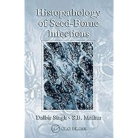 Histopathology of Seed-Borne Infections Histopathology of Seed-Borne Infections Kindle Hardcover Paperback