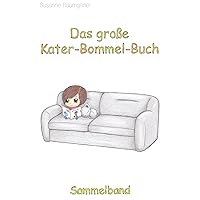 Das große Kater-Bommel-Buch: Sammelband (Kater Bommel) (German Edition) Das große Kater-Bommel-Buch: Sammelband (Kater Bommel) (German Edition) Kindle Paperback