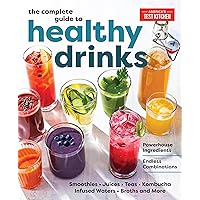 The Complete Guide to Healthy Drinks: Powerhouse Ingredients, Endless Combinations The Complete Guide to Healthy Drinks: Powerhouse Ingredients, Endless Combinations Paperback Kindle Spiral-bound