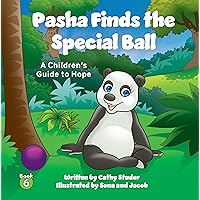 Pasha Finds the Special Ball: A Children's Guide to Hope (The Adventures of Gus and Pasha Book 6) Pasha Finds the Special Ball: A Children's Guide to Hope (The Adventures of Gus and Pasha Book 6) Paperback Kindle Hardcover