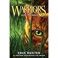 Warriors #1: Into the Wild (Warriors: The Original Series) Warriors #1: Into the Wild (Warriors: The Original Series) Audible Audiobook Paperback Kindle Hardcover Audio CD