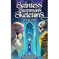 Saintess Summons Skeletons: A Holy Necromancy LitRPG (Book 1)