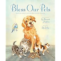 Bless Our Pets: Poems of Gratitude for Our Animal Friends Bless Our Pets: Poems of Gratitude for Our Animal Friends Hardcover Kindle