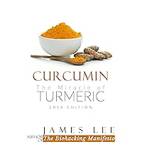 Curcumin - The Miracle of Turmeric - Eastern Wisdom, Western Science Curcumin - The Miracle of Turmeric - Eastern Wisdom, Western Science Kindle