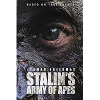 Stalin's Army of Apes: The Mechanized Puppeteers Stalin's Army of Apes: The Mechanized Puppeteers Kindle Paperback
