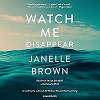 Watch Me Disappear: A Novel Watch Me Disappear: A Novel Kindle Audible Audiobook Paperback Mass Market Paperback Library Binding Audio CD
