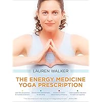 The Energy Medicine Yoga Prescription The Energy Medicine Yoga Prescription Paperback Kindle