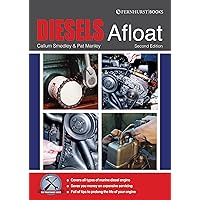 Diesels Afloat: The Essential Guide to Diesel Boat Engines (Boat Maintenance Guides) Diesels Afloat: The Essential Guide to Diesel Boat Engines (Boat Maintenance Guides) Paperback Kindle Edition