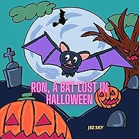 RON, a BAT lost in HALLOWEEN (HOW SCARY!)