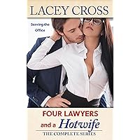 Four Lawyers and a Hotwife: Serving the Office (Lacey Cross Stories Collections) Four Lawyers and a Hotwife: Serving the Office (Lacey Cross Stories Collections) Kindle Audible Audiobook Paperback