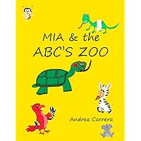 MIA & the ABC's ZOO (Princess Mia Adventures Book 2) MIA & the ABC's ZOO (Princess Mia Adventures Book 2) Kindle Audible Audiobook Paperback