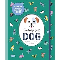 The Very Best Dog: My Life Story as Told by My Human