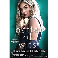Batter of Wits: An Enemies to Lovers Small Town Romance (Love at First Sight Book 2) Batter of Wits: An Enemies to Lovers Small Town Romance (Love at First Sight Book 2) Kindle Audible Audiobook Paperback