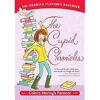 The Cupid Chronicles (The Wedding Planner's Daughter) The Cupid Chronicles (The Wedding Planner's Daughter) Kindle Audible Audiobook Hardcover Paperback Mass Market Paperback Audio CD