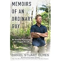 Memoirs of an Ordinary Guy: The Everyday Experiences that Changed My Life Memoirs of an Ordinary Guy: The Everyday Experiences that Changed My Life Kindle Audible Audiobook Paperback