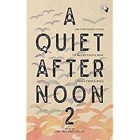 A Quiet Afternoon 2: For another peaceful break from a stressful world A Quiet Afternoon 2: For another peaceful break from a stressful world Kindle Paperback