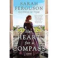 Her Heart for a Compass: A Novel Her Heart for a Compass: A Novel Kindle Audible Audiobook Paperback Hardcover Audio CD
