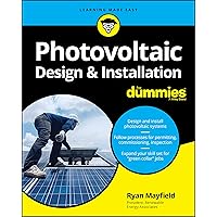 Photovoltaic Design & Installation For Dummies Photovoltaic Design & Installation For Dummies Paperback Kindle