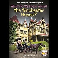 What Do We Know About the Winchester House?: What Do We Know About? What Do We Know About the Winchester House?: What Do We Know About? Paperback Kindle Audible Audiobook Hardcover
