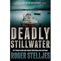 Deadly Stillwater: A gripping crime thriller (Mac McRyan Mystery Thriller and Suspense Series Book) (McRyan Mystery Series Book 3)