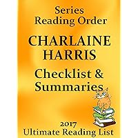 CHARLAINE HARRIS NOVELS CHECKLIST AND SUMMARIES - 2017 INCLUDING ALL SERIES - UPDATED 2017: READING LIST, READER CHECKLIST FOR ALL CHARLAINE HARRIS NOVELS (Ultimate Reading List Book 38) CHARLAINE HARRIS NOVELS CHECKLIST AND SUMMARIES - 2017 INCLUDING ALL SERIES - UPDATED 2017: READING LIST, READER CHECKLIST FOR ALL CHARLAINE HARRIS NOVELS (Ultimate Reading List Book 38) Kindle