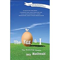 The Egg & I: The Enduring Classic The Egg & I: The Enduring Classic Kindle Paperback Audible Audiobook Hardcover Mass Market Paperback Audio CD