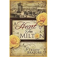 A Heart for Milton: A Tale from North and South A Heart for Milton: A Tale from North and South Kindle Paperback
